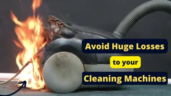 Avoid Huge losses to cleaning machines